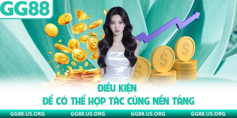 Điều kiện để có thể hợp tác cùng nền tảng